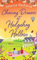 Chasing Dreams at Hedgehog Hollow: A heartwarming, page-turning novel from Jessica Redland(5 Hedgehog Hollow)