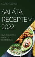 Salata Receptem 2022: Kiváló Receptek Elfoglalt Embereknek