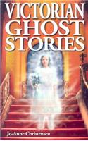 Victorian Ghost Stories