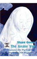 Arcane Veil: Ten Discourses on the Craft and the History of Magic