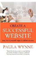 Create a Successful Website: Easy do it yourself steps to online success(English)