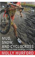 Mud, Snow, and Cyclocross