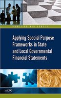 Applying Special Purpose Frameworks in State and Local Governmental Financial Statements, 2016: (AICPA)