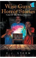 Wise Guys Horror Stories
