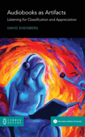 Audiobooks as Artifacts