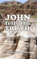 John Tells the Truth