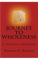Journey to Wholeness: A Spiritual Journey with Jesus