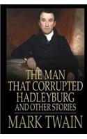 The Man that Corrupted Hadleyburg and Other Stories