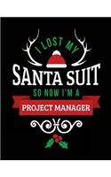 I Lost My Santa Suit So Now I'm A Project Manager