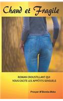 Chaud et Fragile