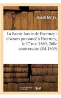 La Sainte Hostie de Faverney: Discours Prononcé À Faverney, Le 17 Mai 1869