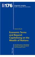 Economic Terms and Beyond: Capitalising on the Wealth of Notions