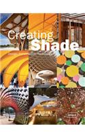 Creating Shade: Design, Construction, Technology(Architecture in Focus)