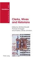 Clerks, Wives and Historians