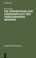 Die Vorvertragliche Anzeigepflicht Des Versicherungsnehmers