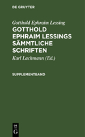 Gotthold Ephraim Lessing: Gotthold Ephraim Lessings Sämmtliche Schriften. Supplementband