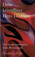 Dein kristalliner Herz-Diamant