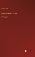 Ballads of Peace in War