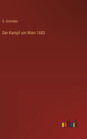 Der Kampf um Wien 1683