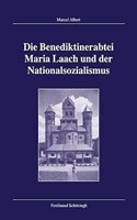 Die Benediktinerabtei Maria Laach Und Der Nationalsozialismus