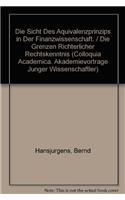 Sicht Des Aquivalenzprinzips in Der Finanzwissenschaft. / Die Grenzen Richterlicher Rechtskenntnis