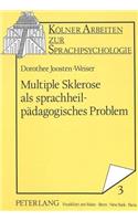 Multiple Sklerose ALS Sprachheilpaedagogisches Problem