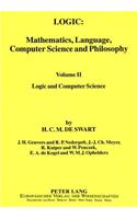 Logic: Mathematics, Language, Computer Science and Philosophy
