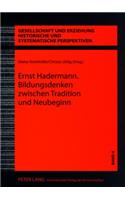 Ernst Hadermann. Bildungsdenken zwischen Tradition und Neubeginn