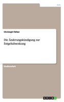 Änderungskündigung zur Entgeltabsenkung