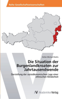 Situation der Burgenlandkroaten zur Jahrtausendwende