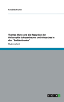 Thomas Mann und die Rezeption der Philosophie Schopenhauers und Nietzsches in den 