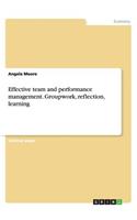 Effective team and performance management. Groupwork, reflection, learning