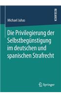 Die Privilegierung der Selbstbegünstigung im deutschen und spanischen Strafrecht