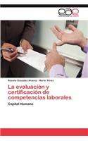 La Evaluacion y Certificacion de Competencias Laborales
