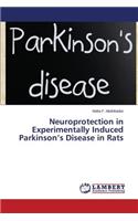Neuroprotection in Experimentally Induced Parkinson's Disease in Rats