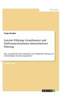 Laterale Führung. Grundmuster und Einflussmechanismen hierarchieloser Führung