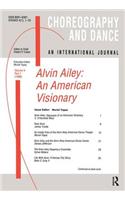 Alvin Ailey: An American Visionary(Choreography and Dance Studies Series)