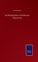 Bodenkultur-Verhältnisse Österreichs