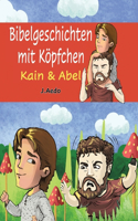 Bibelgeschichten mit Köpfchen: Kain und Abel