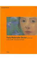 Paula Modersohn-Becker Und die Kunst In Paris Um 1900