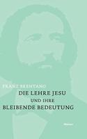 Lehre Jesu und ihre bleibende Bedeutung