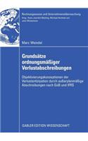 Grundsätze Ordnungsmäßiger Verlustabschreibungen: Objektivierungskonzeptionen Der Verlustantizipation Durch Außerplanmäßige Abschreibungen Nach Gob Und Ifrs