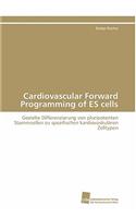 Cardiovascular Forward Programming of ES cells