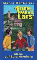 Tore, Milo & Lars - Alarm auf Burg Hornberg