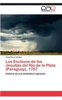 Los Esclavos de Los Jesuitas del Rio de La Plata (Paraguay), 1767
