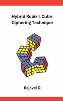 Hybrid Rubik's Cube Ciphering Technique