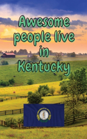 Awesome people live in Kentucky