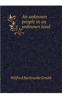 An Unknown People in an Unknown Land