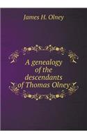 A genealogy of the descendants of Thomas Olney
