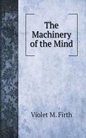 The Machinery of the Mind